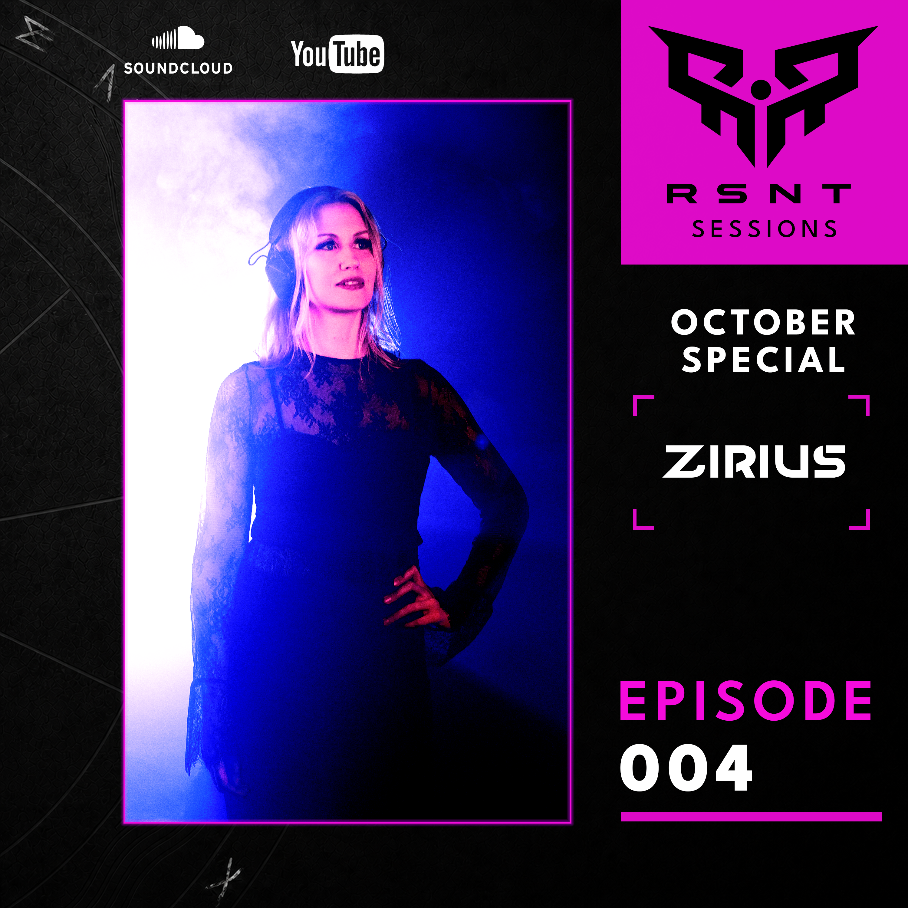 RSNT Sessions 004 with Zirius